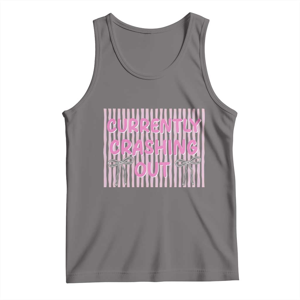 Currently Crashing Out Tank Top Coquette Pink Bow Sarcastic Funny Quote