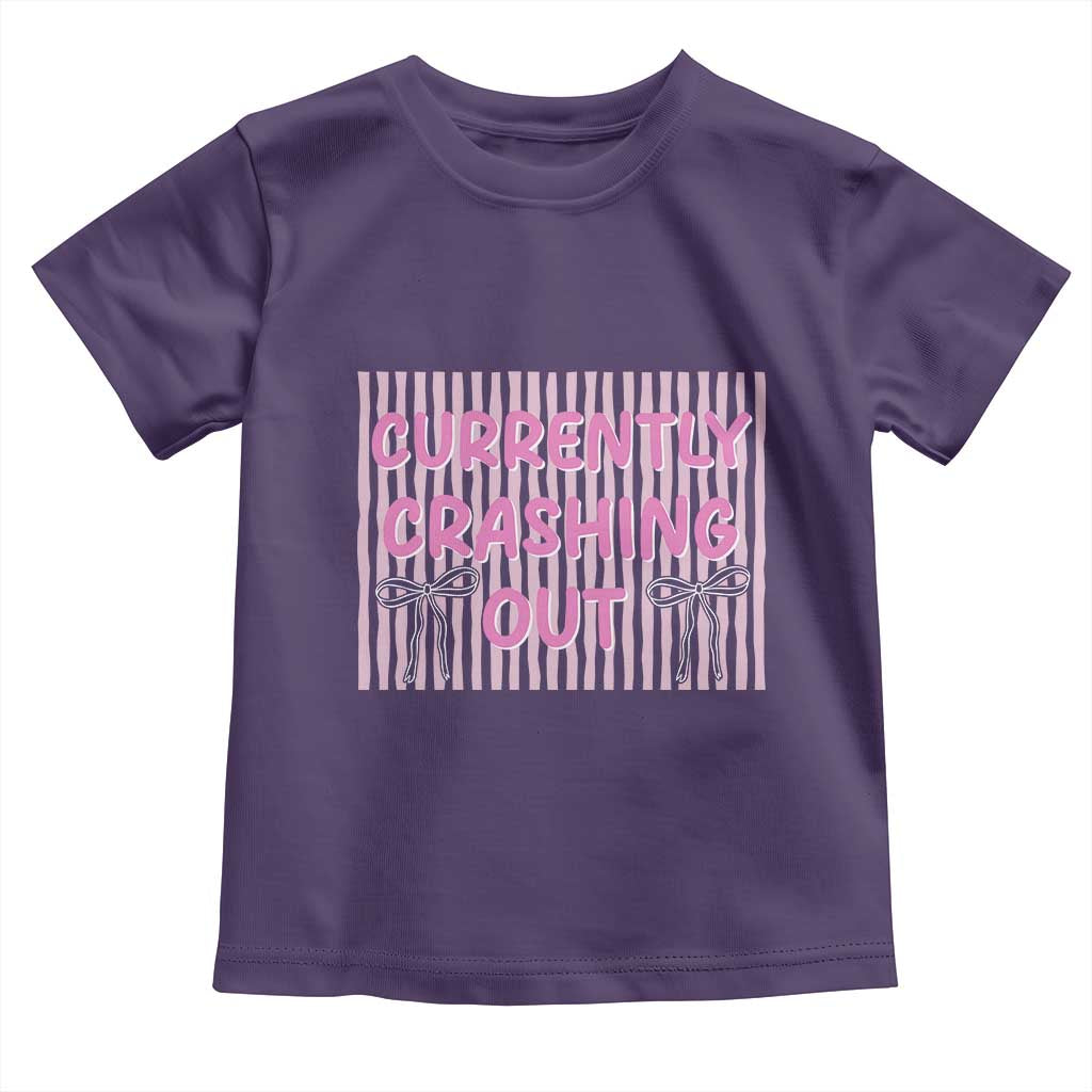 Currently Crashing Out Toddler T Shirt Coquette Pink Bow Sarcastic Funny Quote