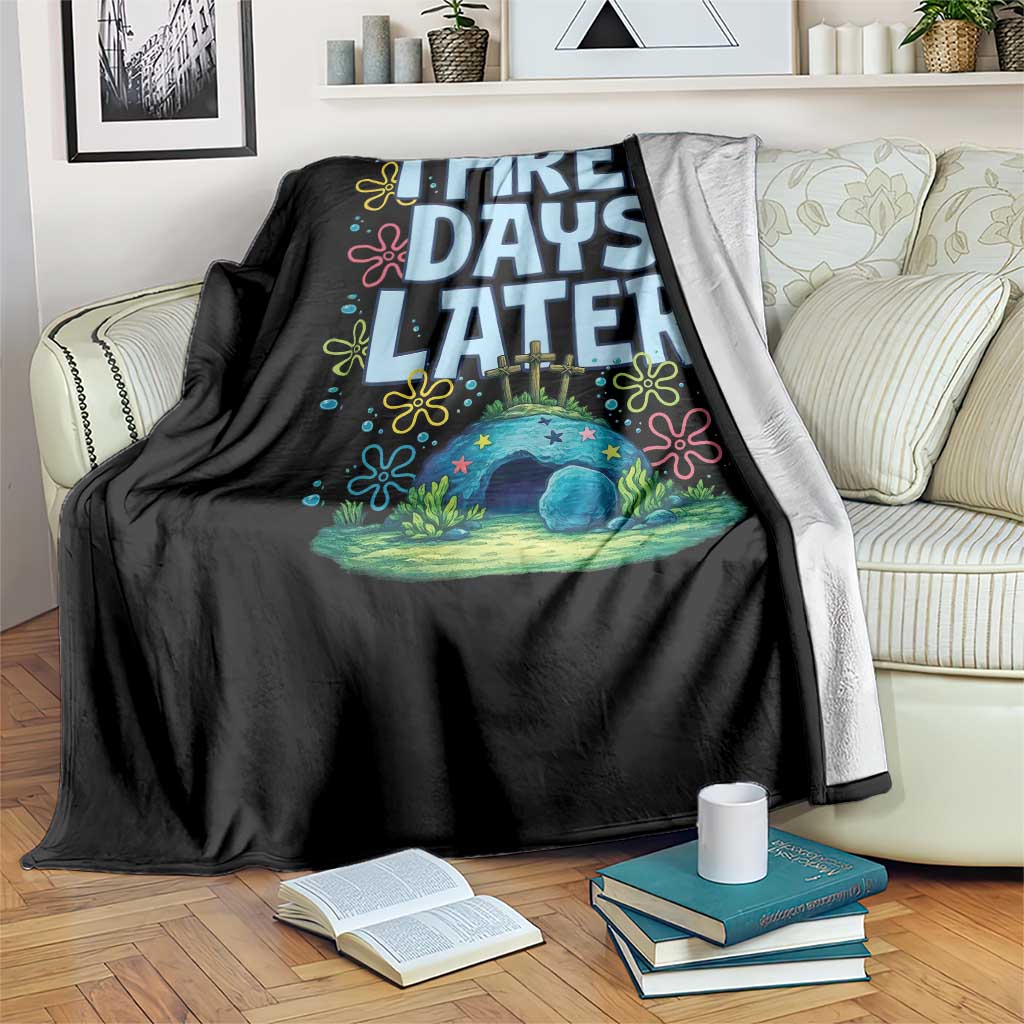 3 Days Later Throw Blanket Funny Easter Christian