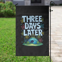 3 Days Later Garden Flag Funny Easter Christian