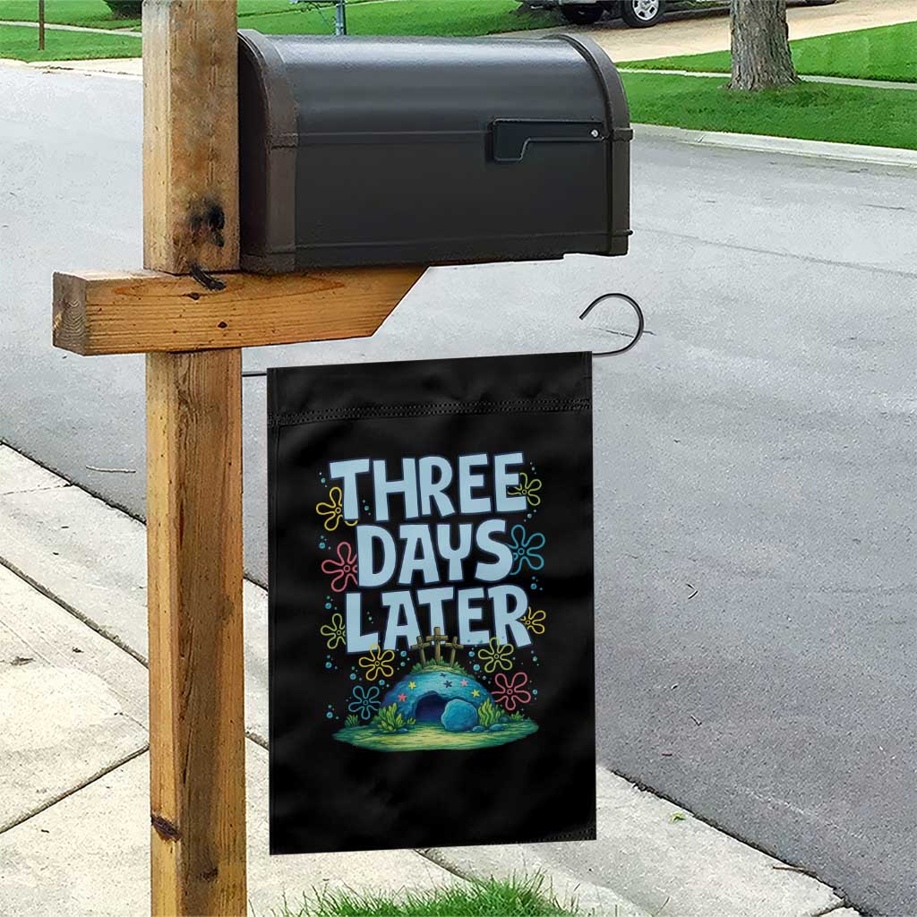 3 Days Later Garden Flag Funny Easter Christian