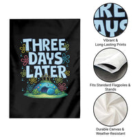 3 Days Later Garden Flag Funny Easter Christian