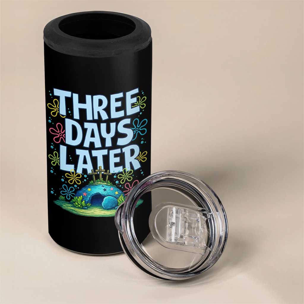 3 Days Later 4 in 1 Can Cooler Tumbler Funny Easter Christian