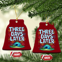 3 Days Later Ceramic Ornament Funny Easter Christian