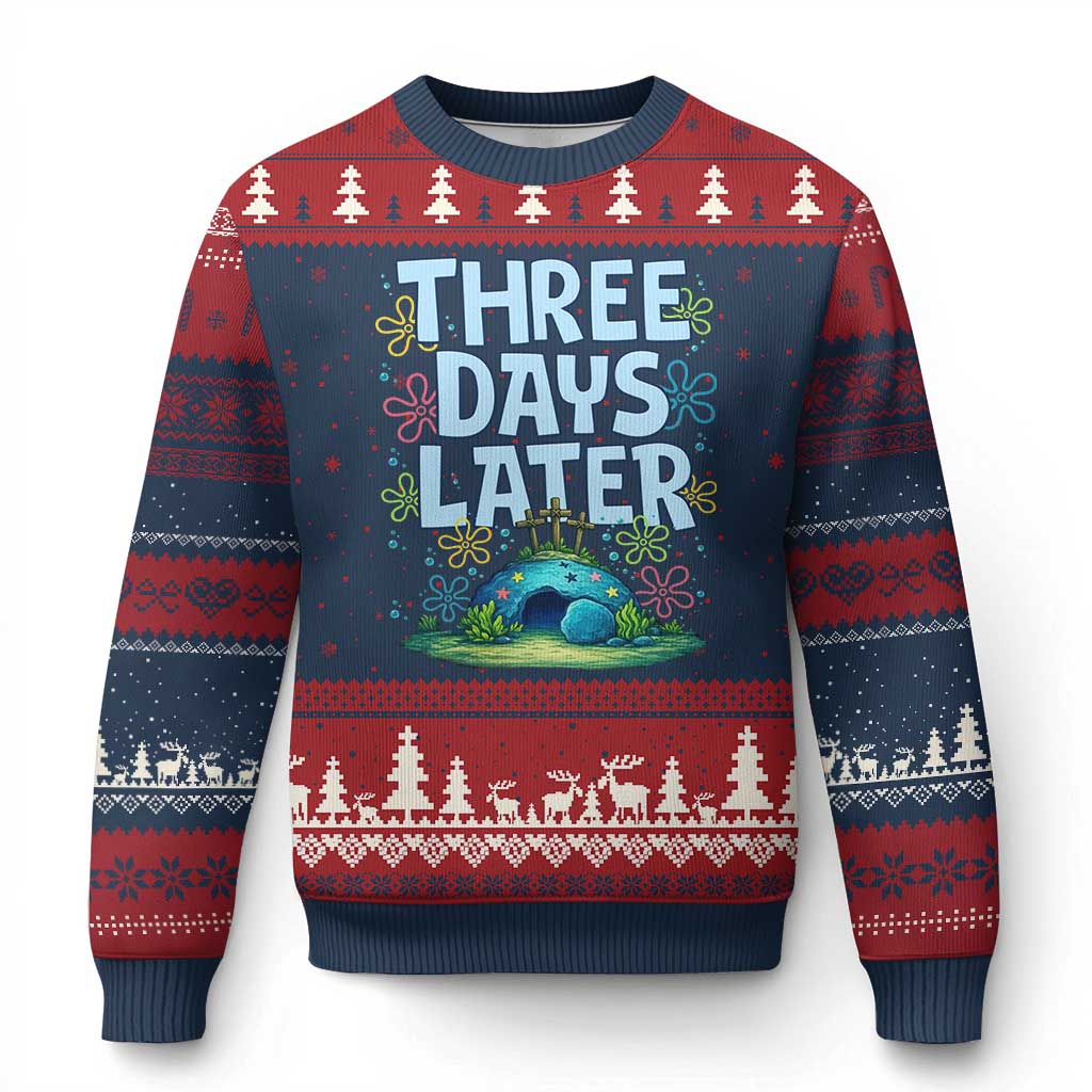 3 Days Later Ugly Christmas Sweater Funny Easter Christian
