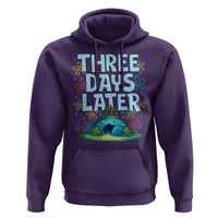 3 Days Later Hoodie Funny Easter Christian