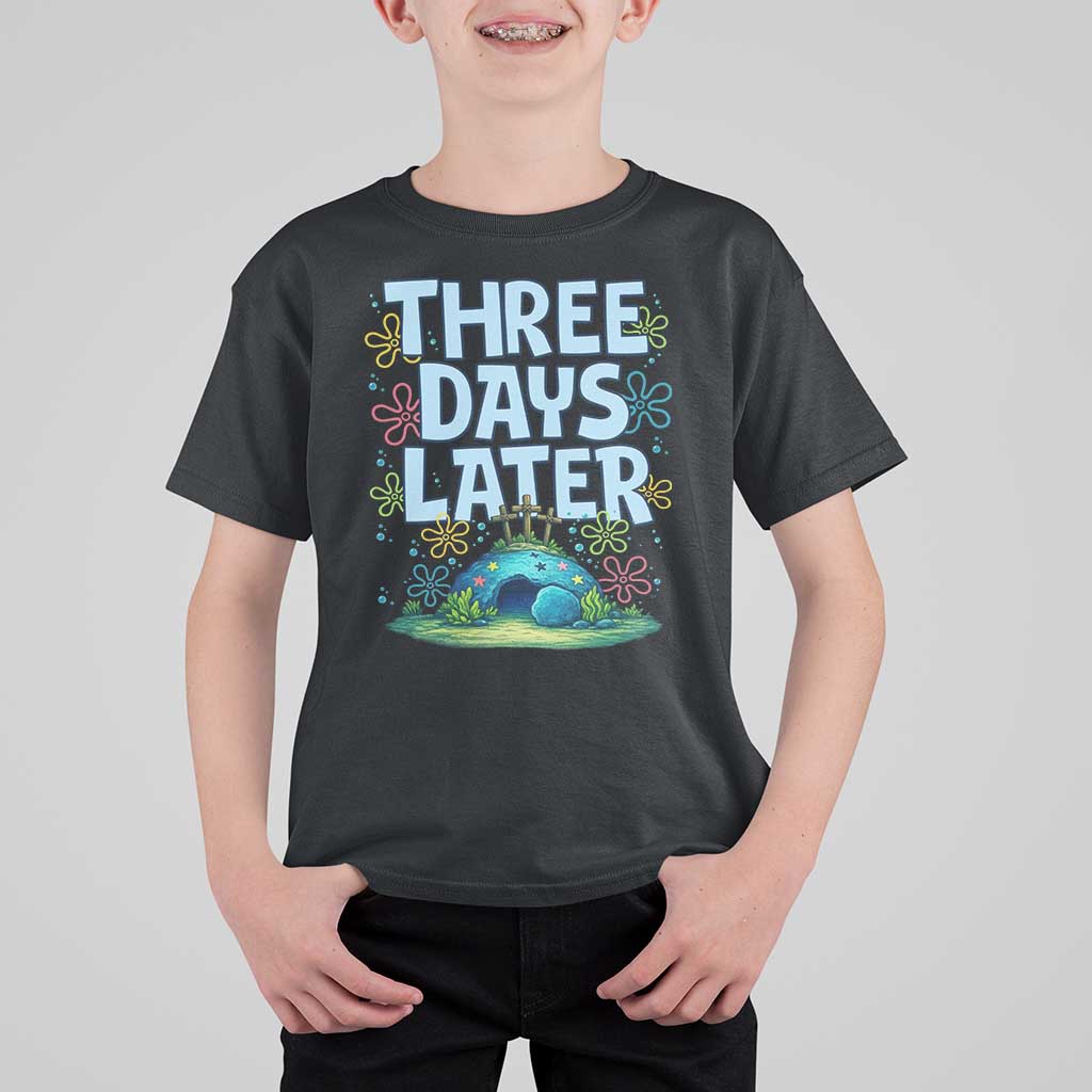 3 Days Later T Shirt For Kid Funny Easter Christian