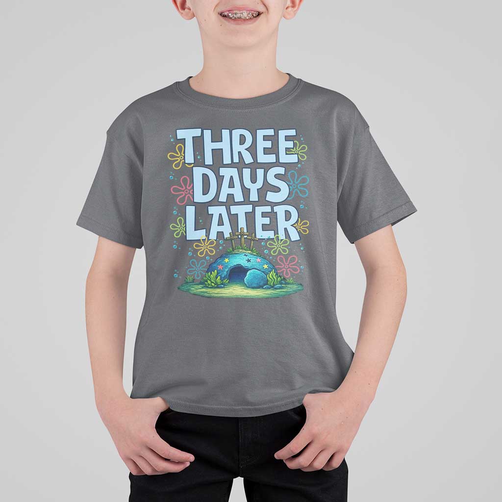 3 Days Later T Shirt For Kid Funny Easter Christian