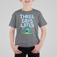 3 Days Later T Shirt For Kid Funny Easter Christian