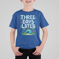 3 Days Later T Shirt For Kid Funny Easter Christian