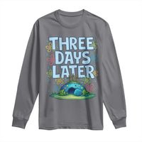 3 Days Later Long Sleeve Shirt Funny Easter Christian