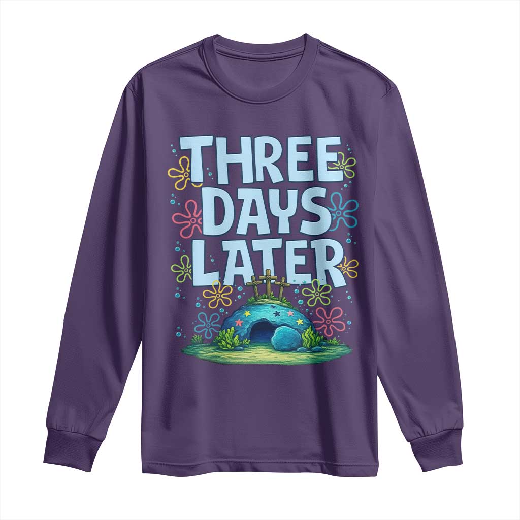 3 Days Later Long Sleeve Shirt Funny Easter Christian