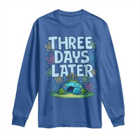 3 Days Later Long Sleeve Shirt Funny Easter Christian