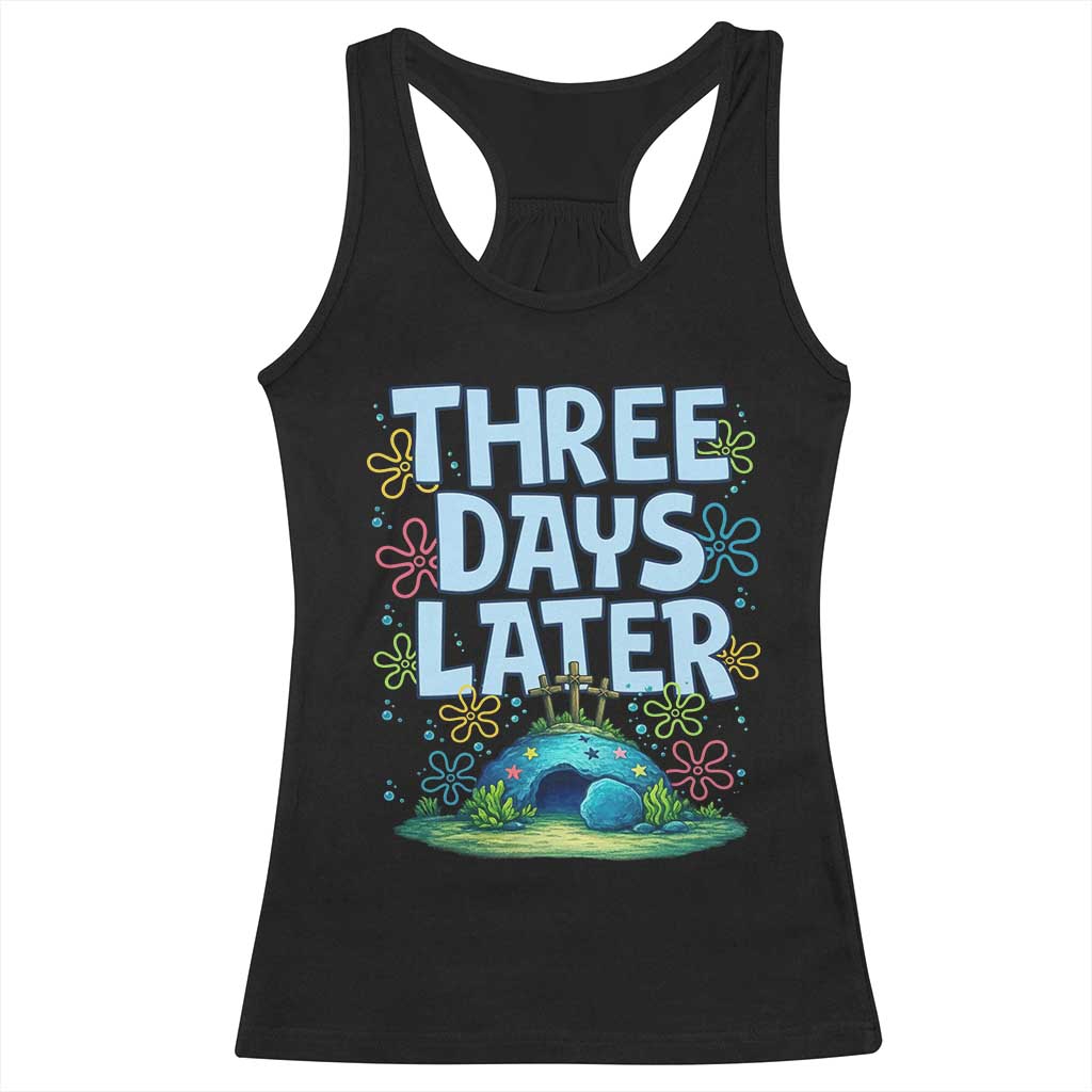 3 Days Later Racerback Tank Top Funny Easter Christian