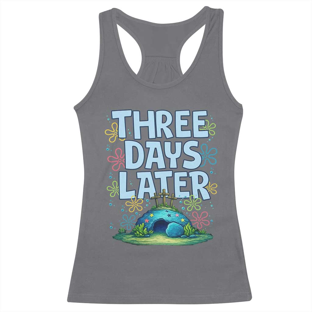 3 Days Later Racerback Tank Top Funny Easter Christian