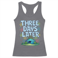 3 Days Later Racerback Tank Top Funny Easter Christian