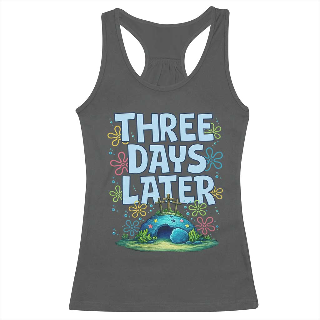 3 Days Later Racerback Tank Top Funny Easter Christian