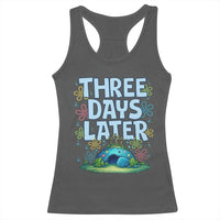 3 Days Later Racerback Tank Top Funny Easter Christian