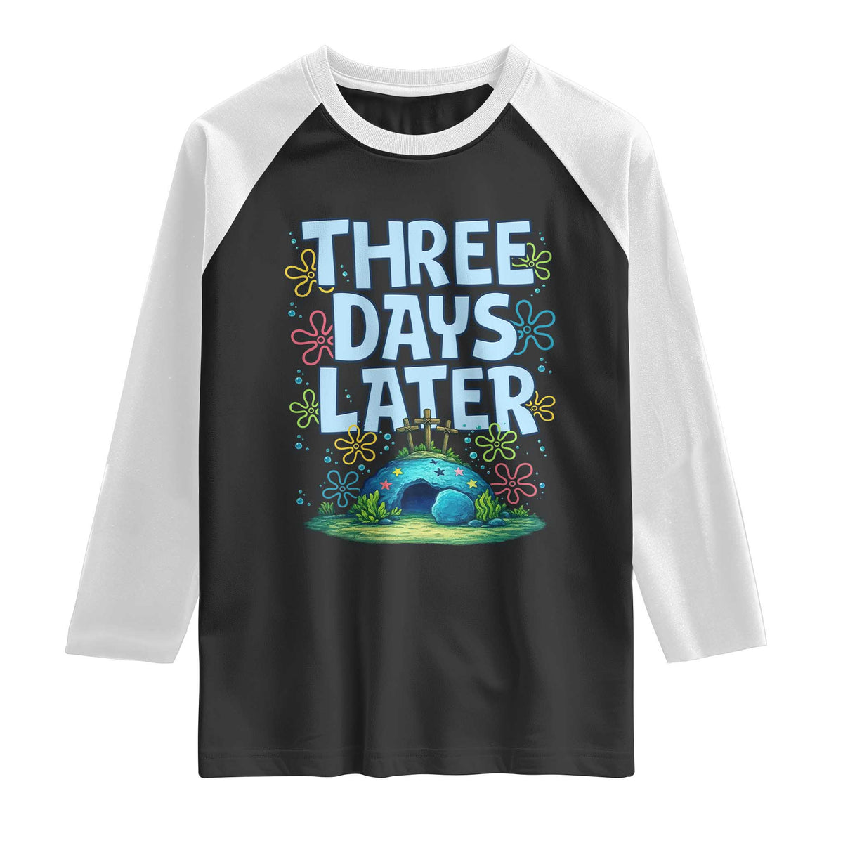 3 Days Later Raglan Shirt Funny Easter Christian
