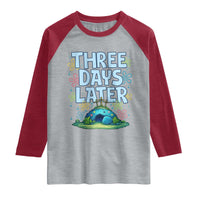 3 Days Later Raglan Shirt Funny Easter Christian