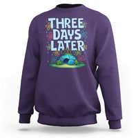 3 Days Later Sweatshirt Funny Easter Christian