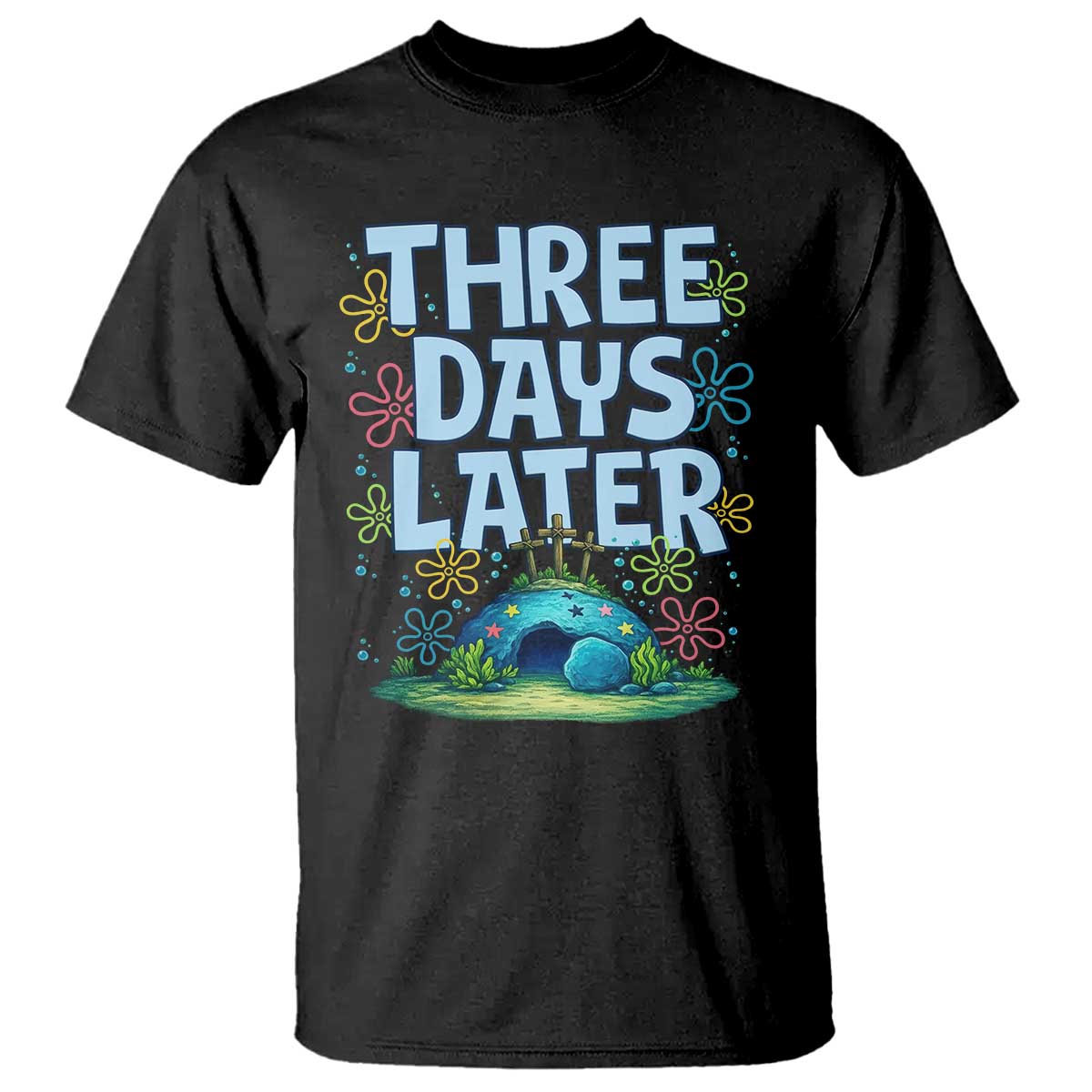 3 Days Later T Shirt Funny Easter Christian