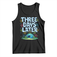 3 Days Later Tank Top Funny Easter Christian