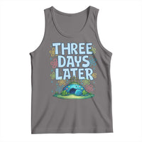 3 Days Later Tank Top Funny Easter Christian