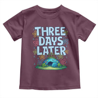 3 Days Later Toddler T Shirt Funny Easter Christian