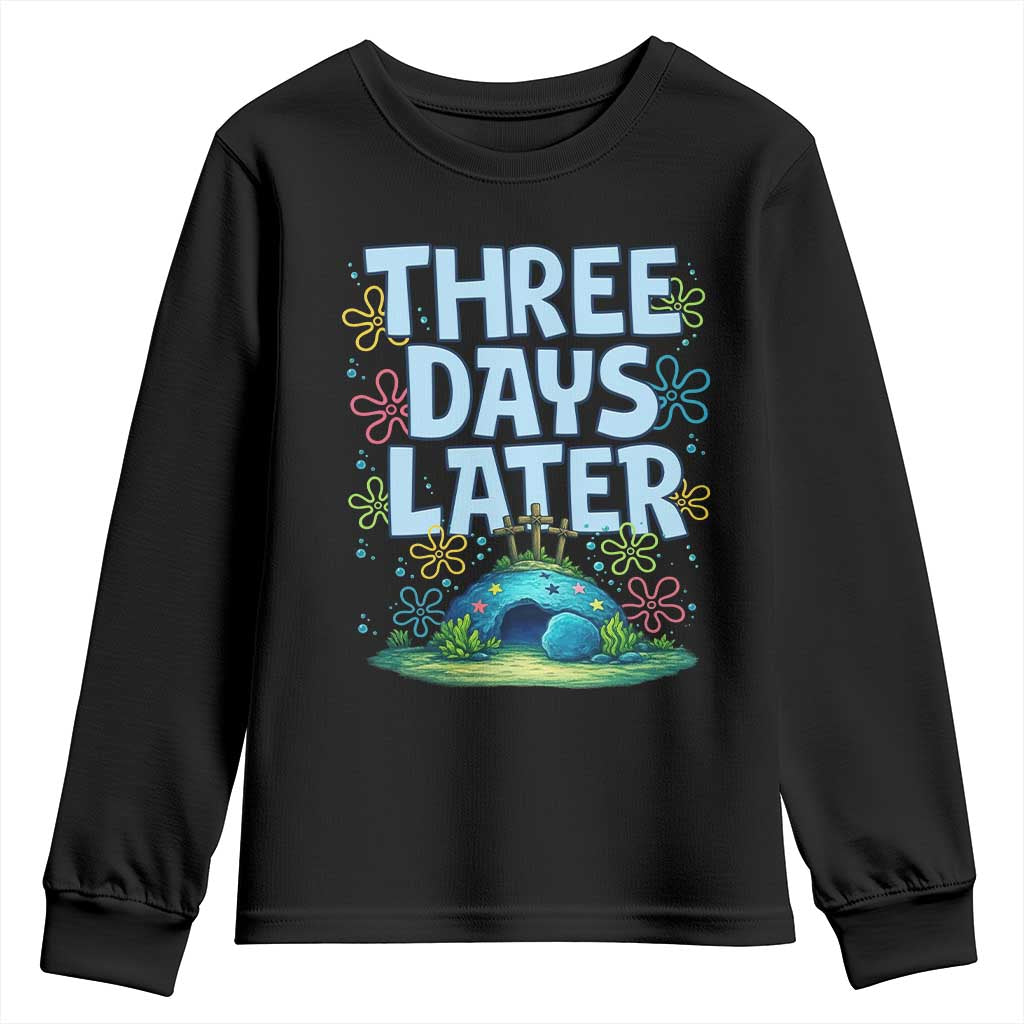 3 Days Later Youth Sweatshirt Funny Easter Christian