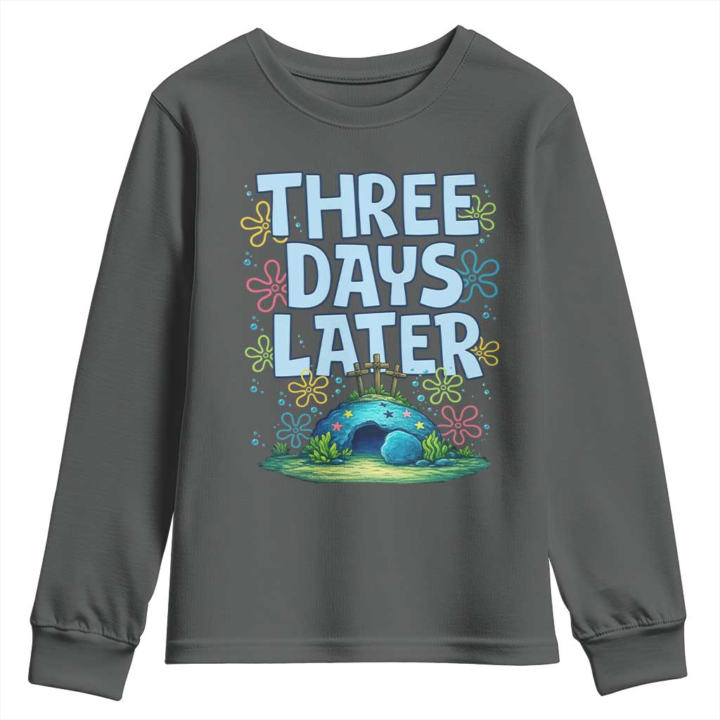 3 Days Later Youth Sweatshirt Funny Easter Christian