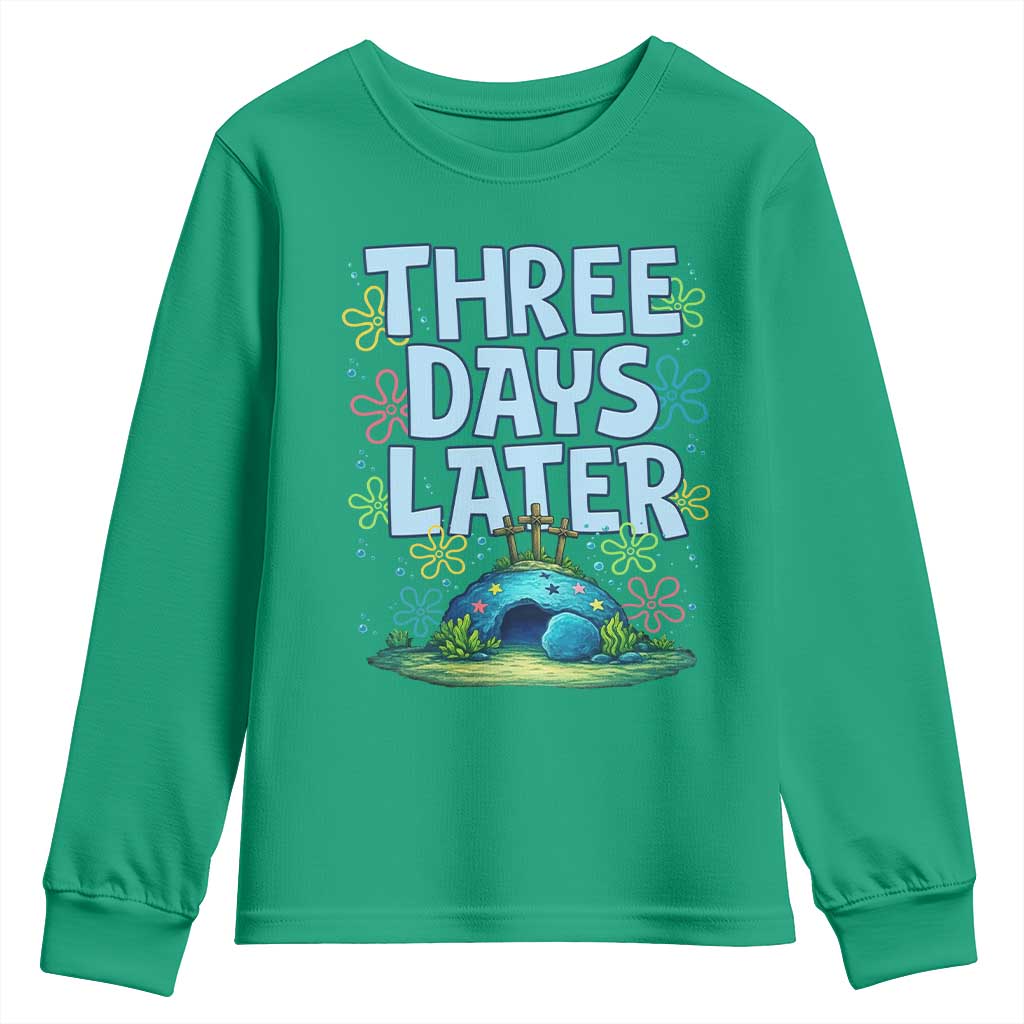 3 Days Later Youth Sweatshirt Funny Easter Christian