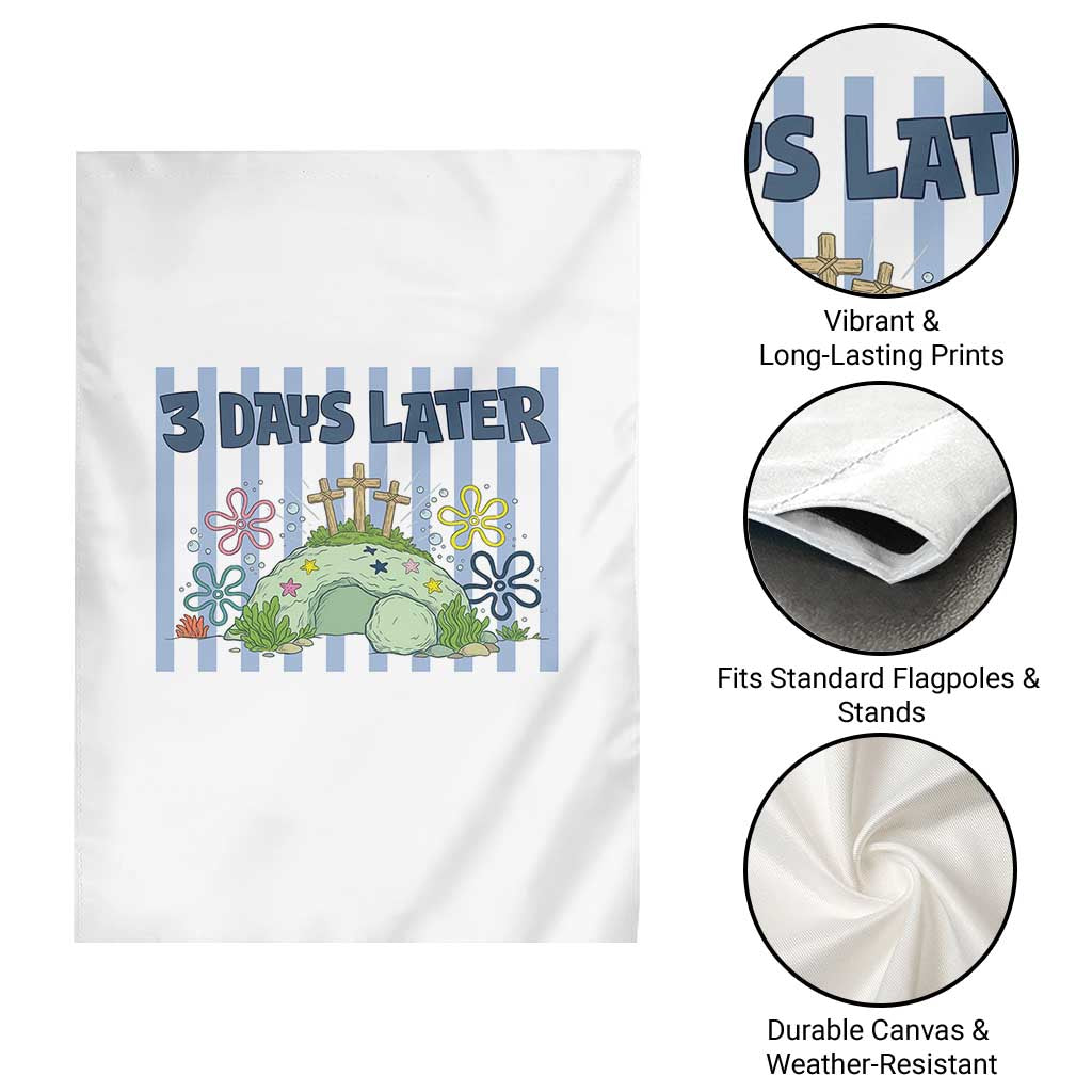3 Days Later Garden Flag Funny Easter Christian Faith Meme