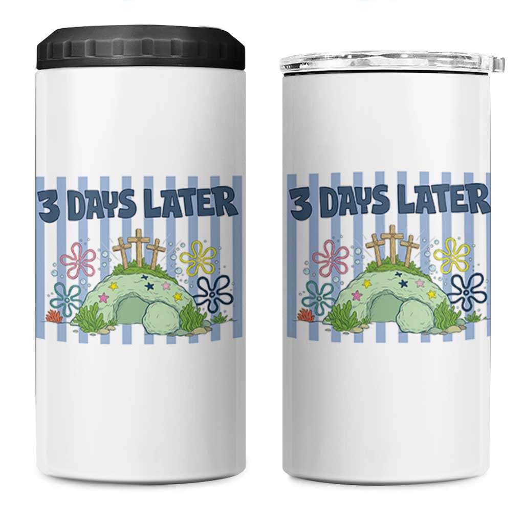 3 Days Later 4 in 1 Can Cooler Tumbler Funny Easter Christian Faith Meme