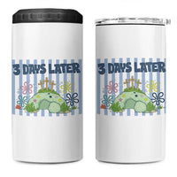 3 Days Later 4 in 1 Can Cooler Tumbler Funny Easter Christian Faith Meme