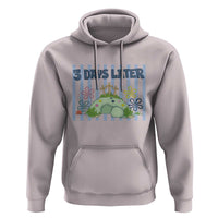 3 Days Later Hoodie Funny Easter Christian Faith Meme
