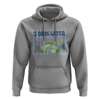 3 Days Later Hoodie Funny Easter Christian Faith Meme