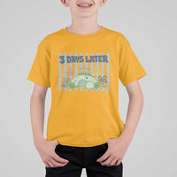 3 Days Later T Shirt For Kid Funny Easter Christian Faith Meme