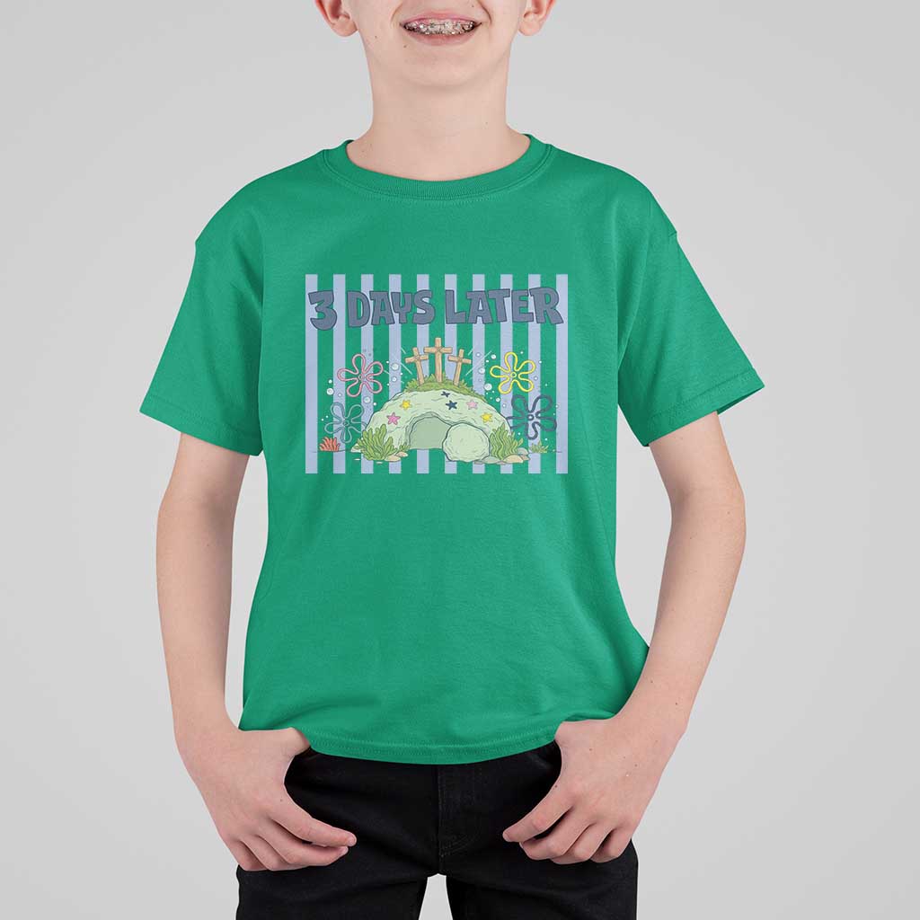 3 Days Later T Shirt For Kid Funny Easter Christian Faith Meme