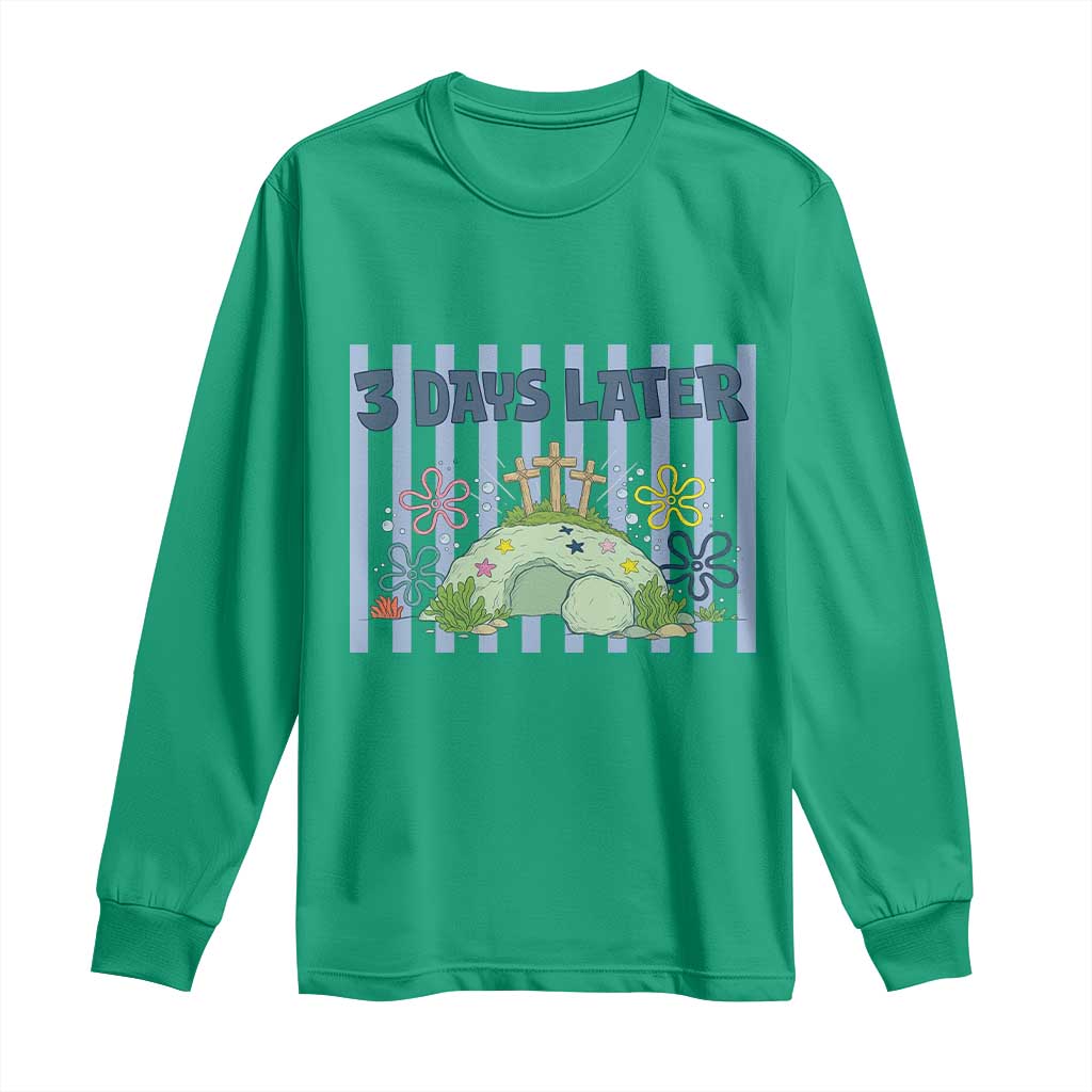 3 Days Later Long Sleeve Shirt Funny Easter Christian Faith Meme