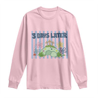 3 Days Later Long Sleeve Shirt Funny Easter Christian Faith Meme