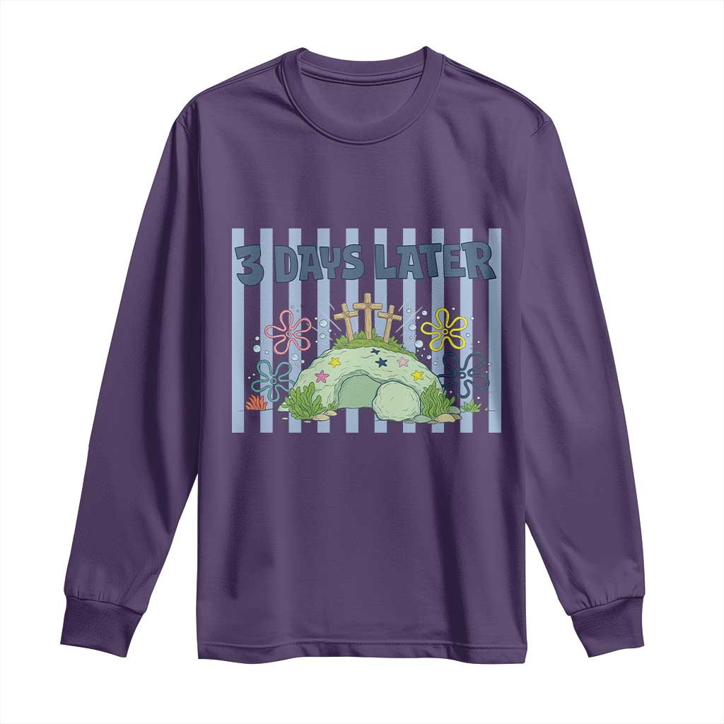 3 Days Later Long Sleeve Shirt Funny Easter Christian Faith Meme