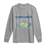 3 Days Later Long Sleeve Shirt Funny Easter Christian Faith Meme