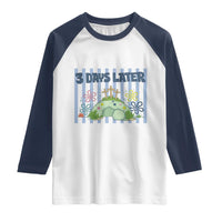 3 Days Later Raglan Shirt Funny Easter Christian Faith Meme