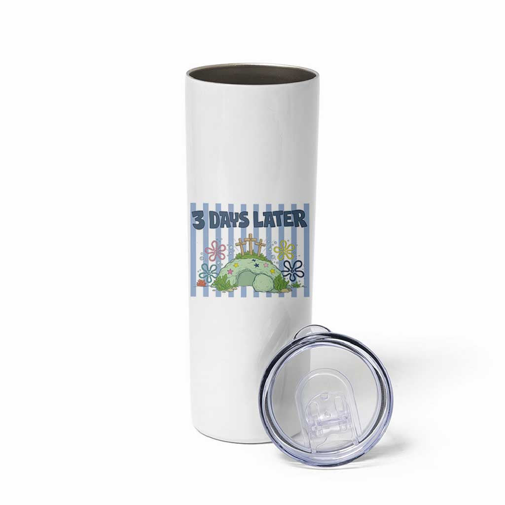 3 Days Later Skinny Tumbler Funny Easter Christian Faith Meme