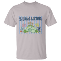 3 Days Later T Shirt Funny Easter Christian Faith Meme