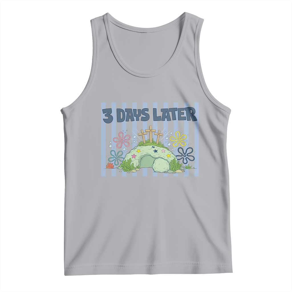 3 Days Later Tank Top Funny Easter Christian Faith Meme