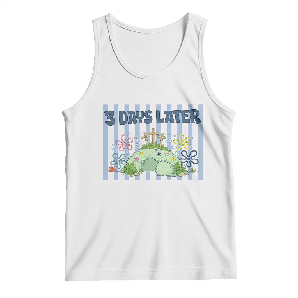3 Days Later Tank Top Funny Easter Christian Faith Meme