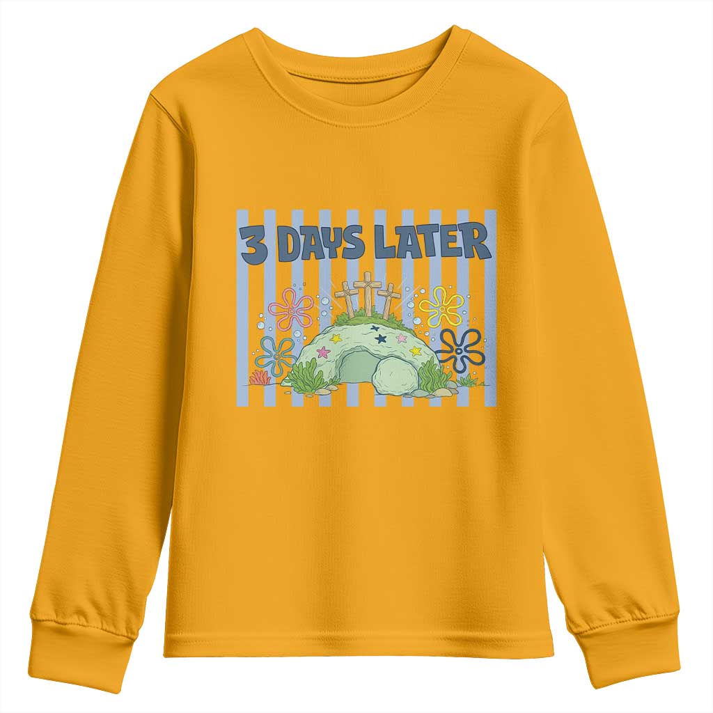3 Days Later Youth Sweatshirt Funny Easter Christian Faith Meme
