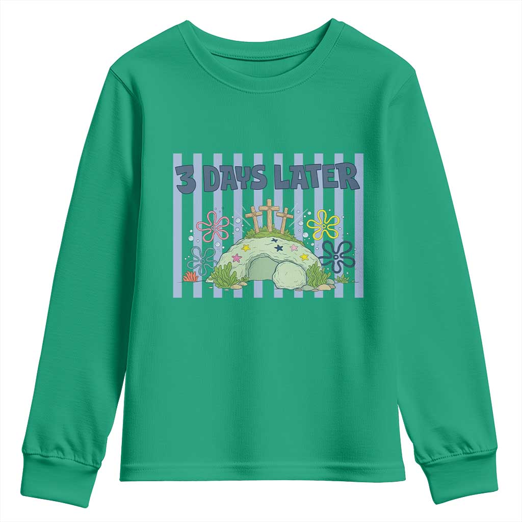 3 Days Later Youth Sweatshirt Funny Easter Christian Faith Meme